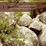 Andy Goldsworthy: A Collaboration with Nature (Copyright © 2009 Ashley D. Hairston)